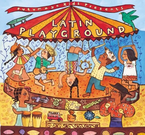 Putumayo Kids Presents Latin Playground